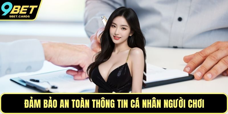 Đảm bảo an toàn thông tin cá nhân người chơi