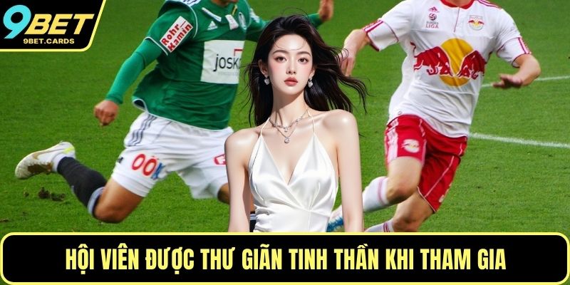 Hội viên được thư giãn tinh thần khi tham gia