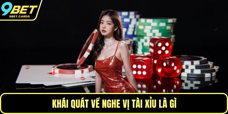 Khái quát về nghe vị Tài Xỉu là gì