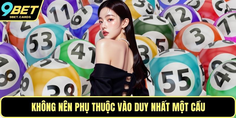 Không nên phụ thuộc vào duy nhất một cầu