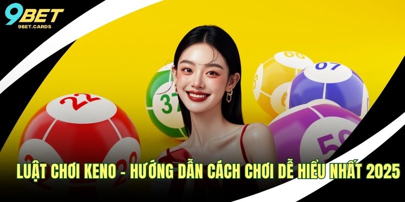 Luật chơi Keno