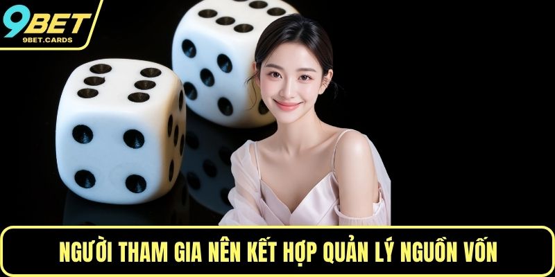 Người tham gia nên kết hợp quản lý nguồn vốn
