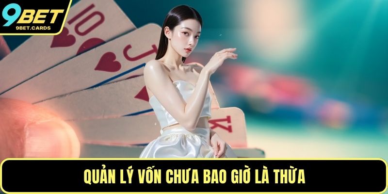 Quản lý vốn chưa bao giờ là thừa