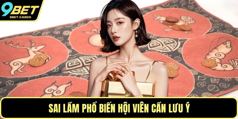 Sai lầm phổ biến hội viên cần lưu ý