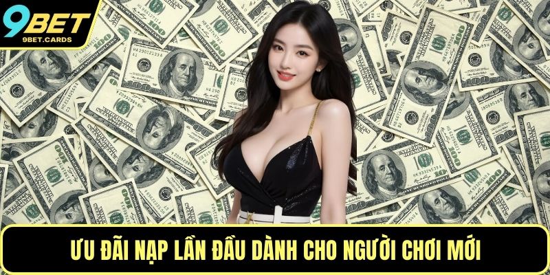 Ưu đãi nạp lần đầu dành cho người chơi mới
